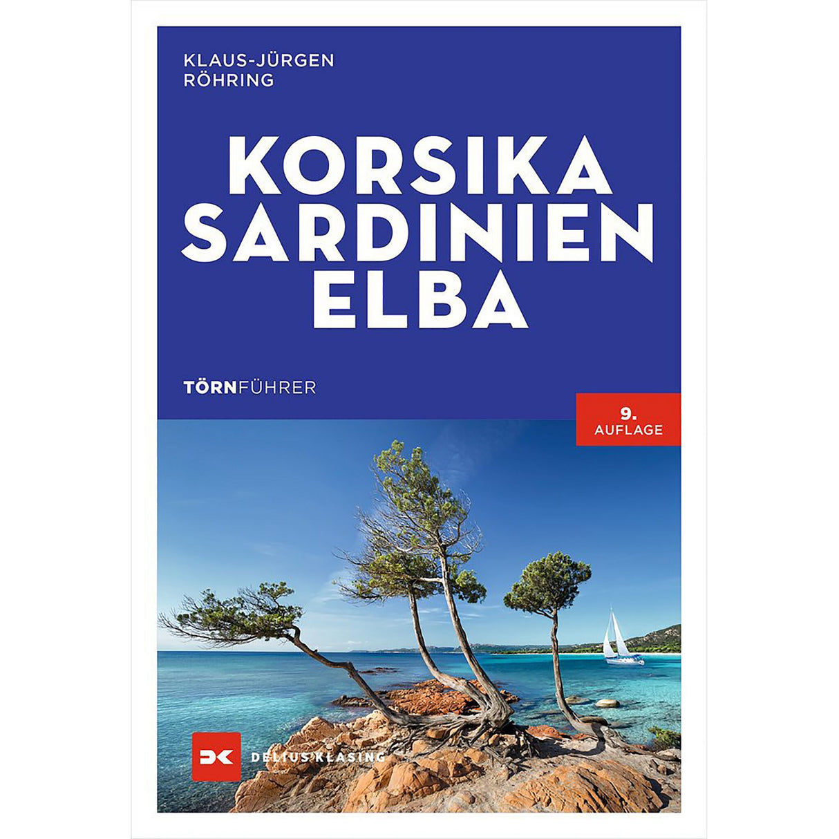 Delius Klasing Cruise Guide Ports and Bays Corsica, Sardinia and Elba, Travel Guide, Detailed Information Tyrrhenian Sea