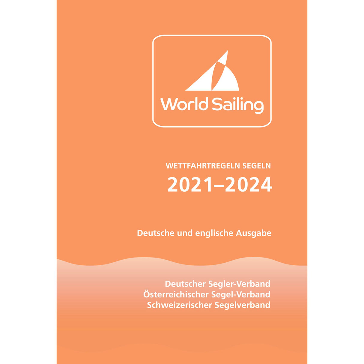 Delius Klasing Handbook Bilingual: German/English, Racing Rules of Sailing, including additional regulations DSV, ÖSV, Swiss Sailing 2021-2024