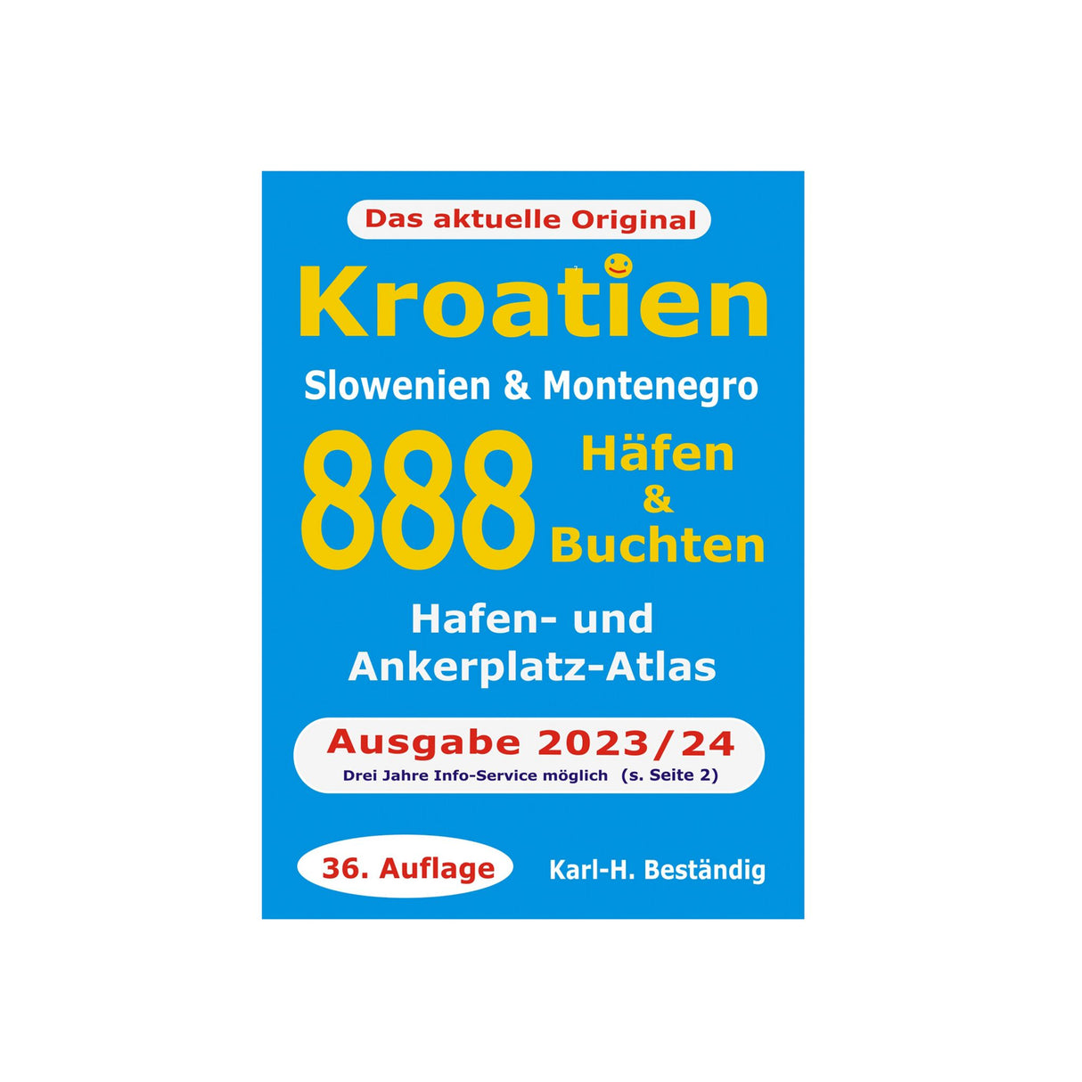 Hafen-Atlas Kroatien 2023/2024 Hafen-Führer Adria 888 Häfen & Buchten, detaillierte See- und Landinformationen, unverzichtbarer Segel-Ratgeber