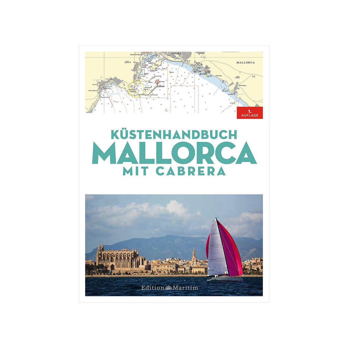 Coastal Guide Sailing Area Mallorca Cabrera, Travel Guide for Boats and Navigation, with 16 fold-out A3 nautical charts