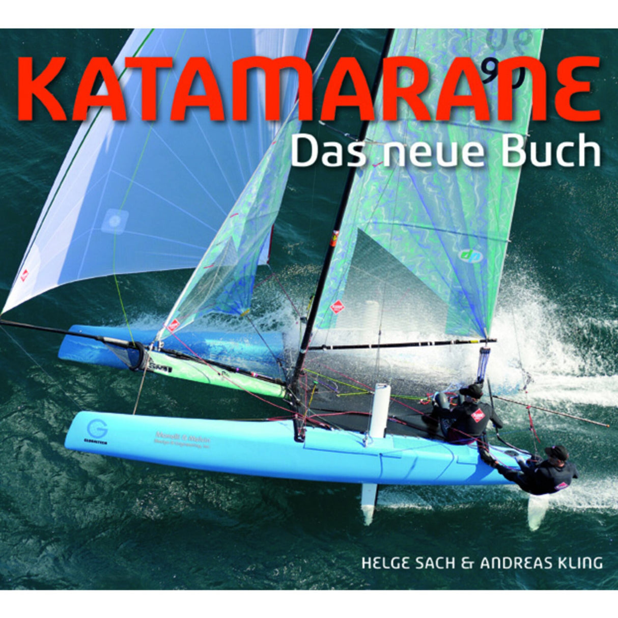 Katamarane Buch Leitfaden Katamaran-Sport, Zweirumpfboot, Insidertipps Gennakersegeln