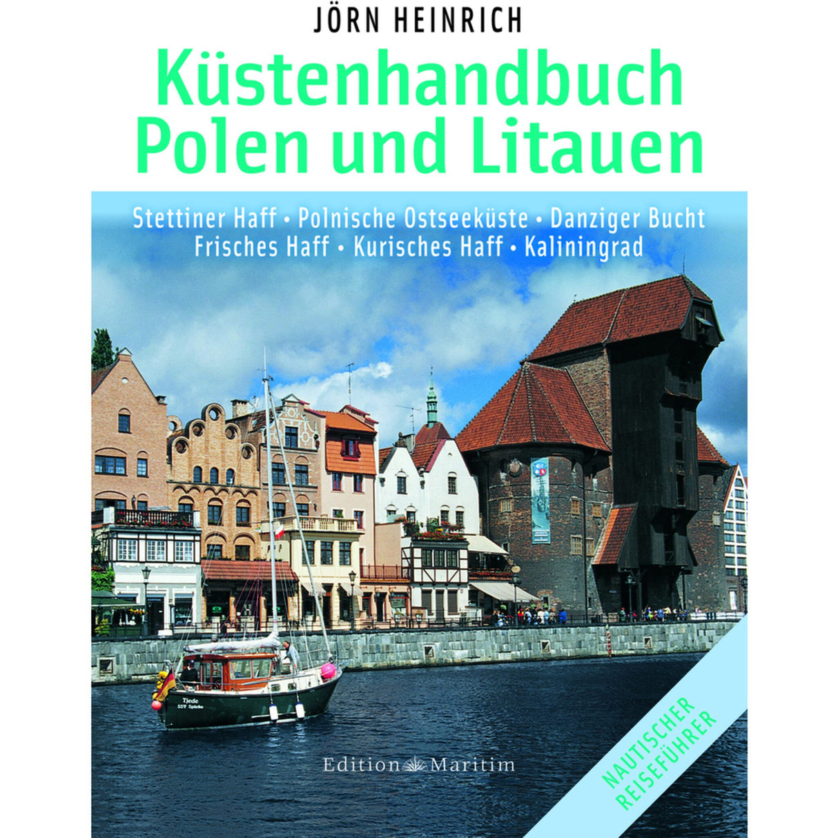 Edition Maritim Küstenhandbuch Polen und Litauen, nautischer Reisebegleiter, aktuelle Hafeninformationen und 224 Seiten mit Plänen und Fotos