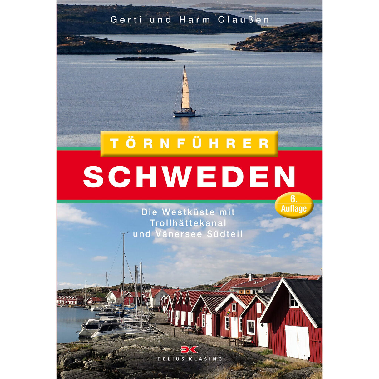 Delius Klasing Cruise Guide for Sweden, Sailing Instructions for the Swedish West Coast, Detailed Mooring and Supply Information