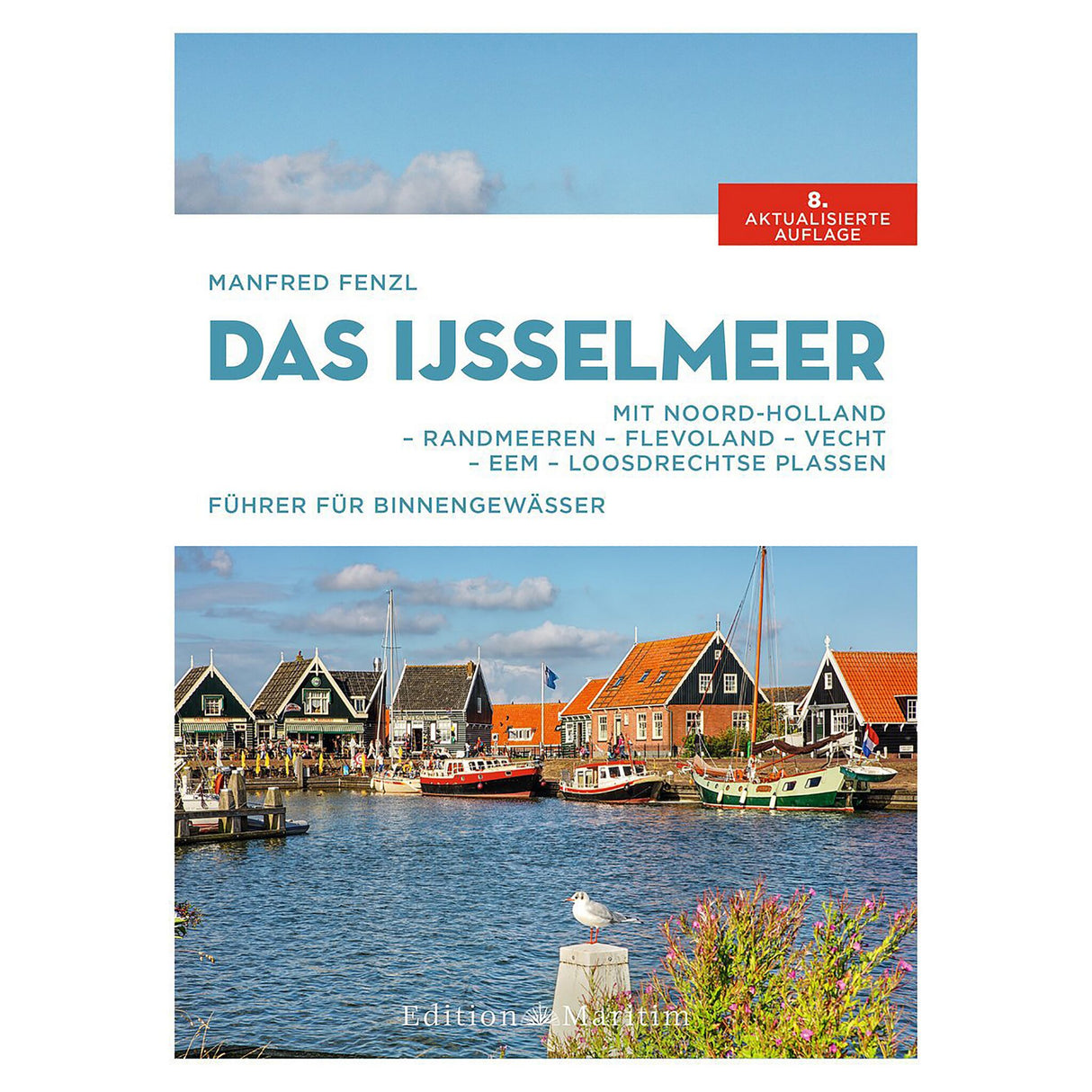 Delius Klasing IJsselmeer Guide for Sailors and Motorboaters, Guide with Maps &amp; Tips, Family-Friendly