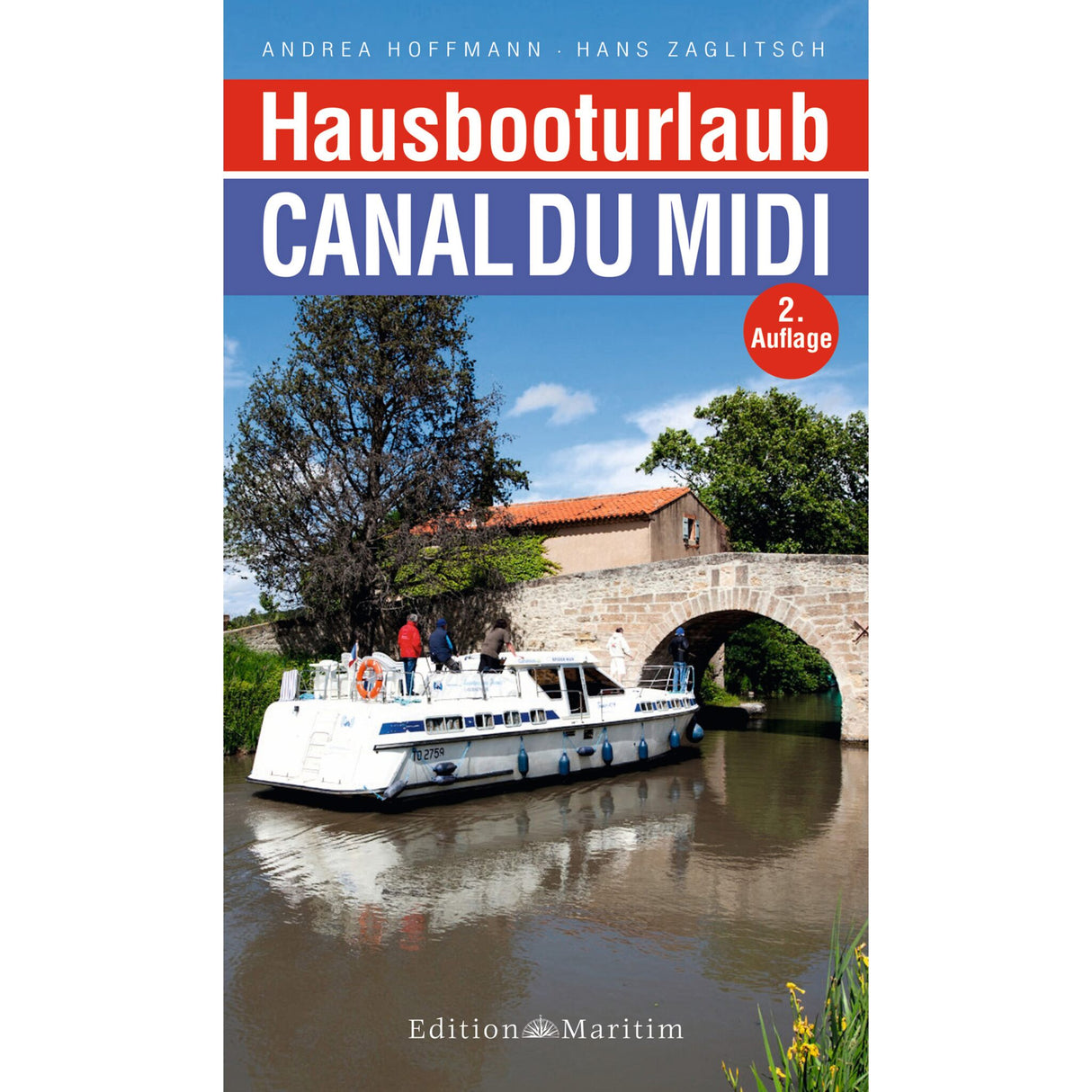 Houseboat holiday tour guide Canal du Midi houseboat France travel guide edition
