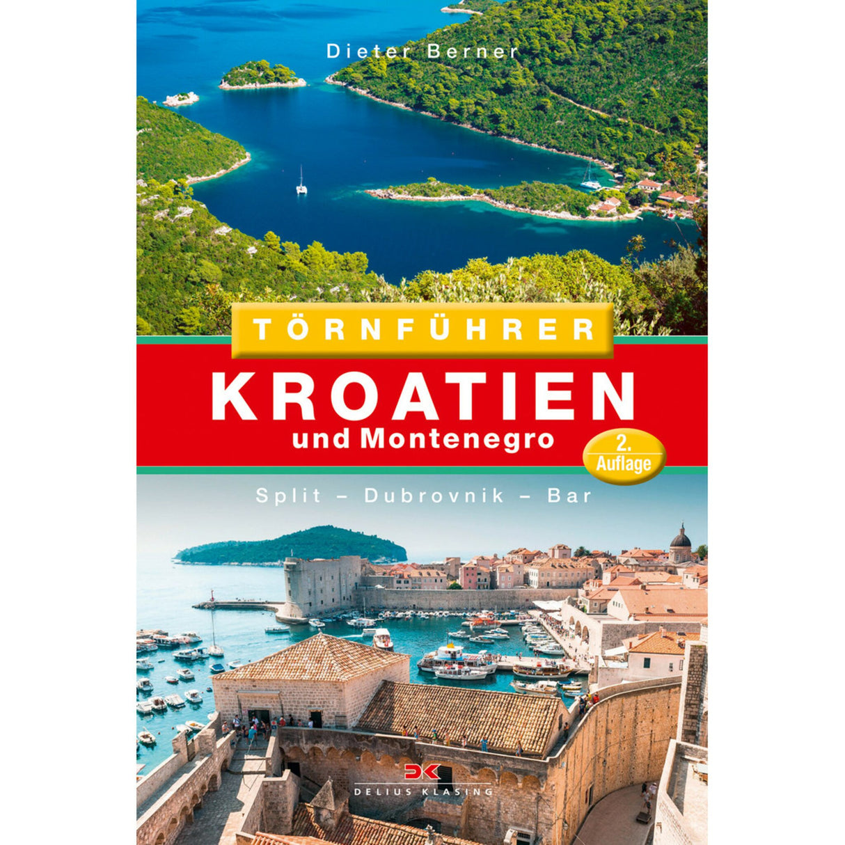Delius Klasing Cruise Guide Croatia and Montenegro, sailing book, updated edition 2019, 170 photos and illustrations, expert Dieter Berner
