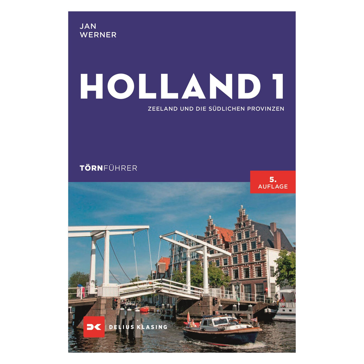 Delius Klasing Cruise Guide Holland 1, nautical travel guide for Zeeland and the Southern Netherlands, an indispensable companion for boating holidays in Holland