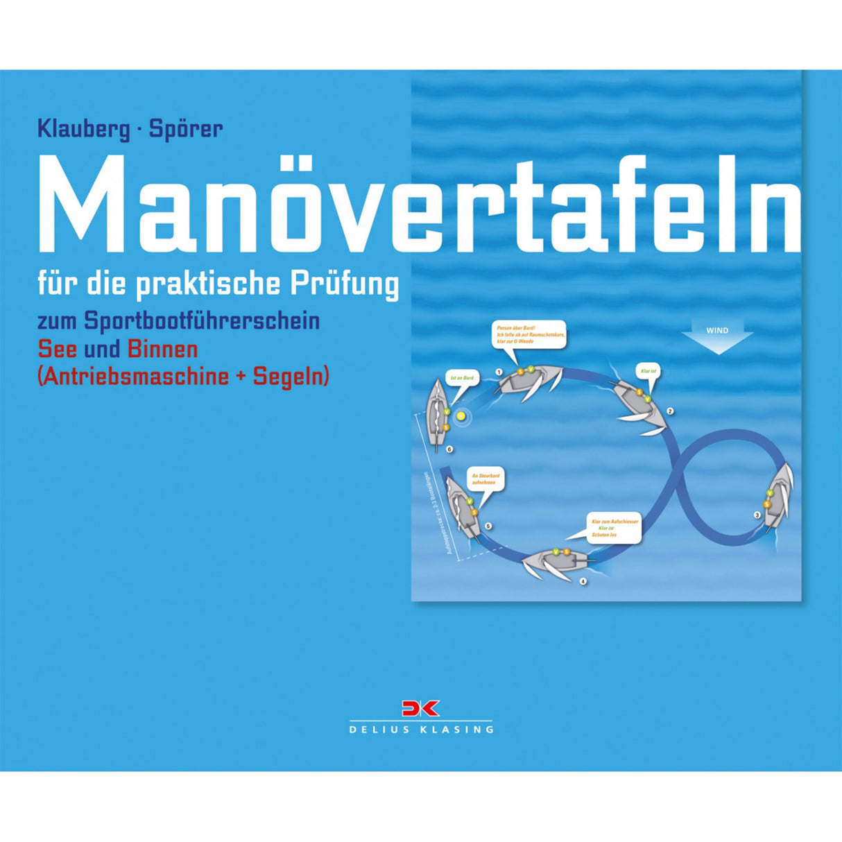Delius Klasing Trainingsmaterial MANÖVERTAFELN für Sportbootführerschein, prüfungsrelevante Manöverschritte, unverzichtbare Prüfungsvorbereitung