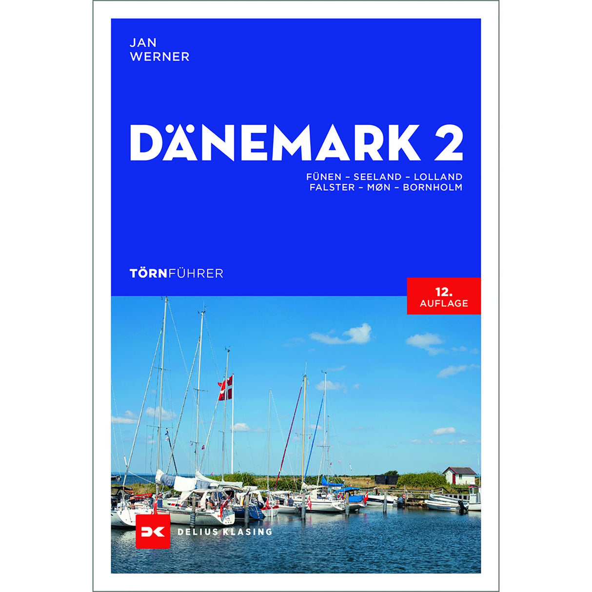 Törnführer Dänemark Segel- und Motorbootführer, Reiseführer, Sicher anlegen mit 125 farbigen Karten und Plänen