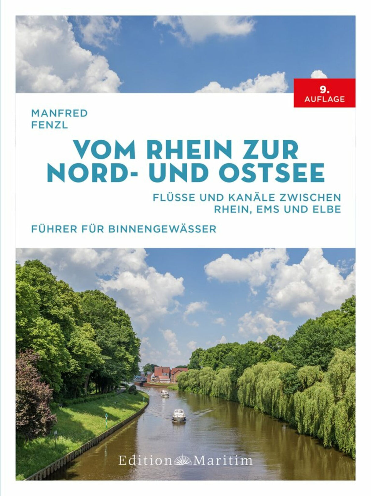 Edition Maritim Sport Boat Guide North German Inland Waterways, Route Planner Waterways, Over 200 River Maps and Plans