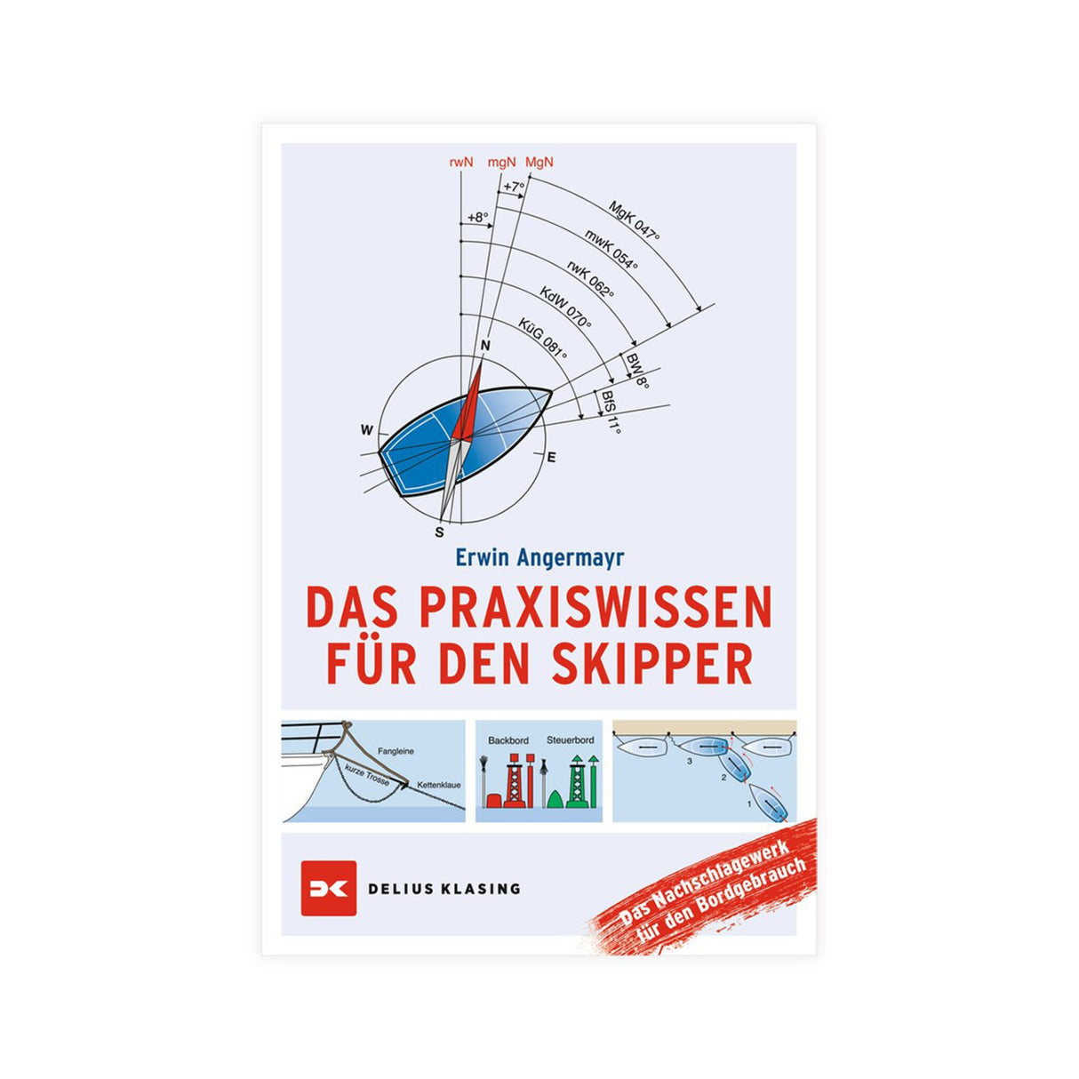 Delius Klasing Practical Guide to Sailing Techniques, Skipper Knowledge, 288 pages, spiral binding, German-English maritime encyclopedia