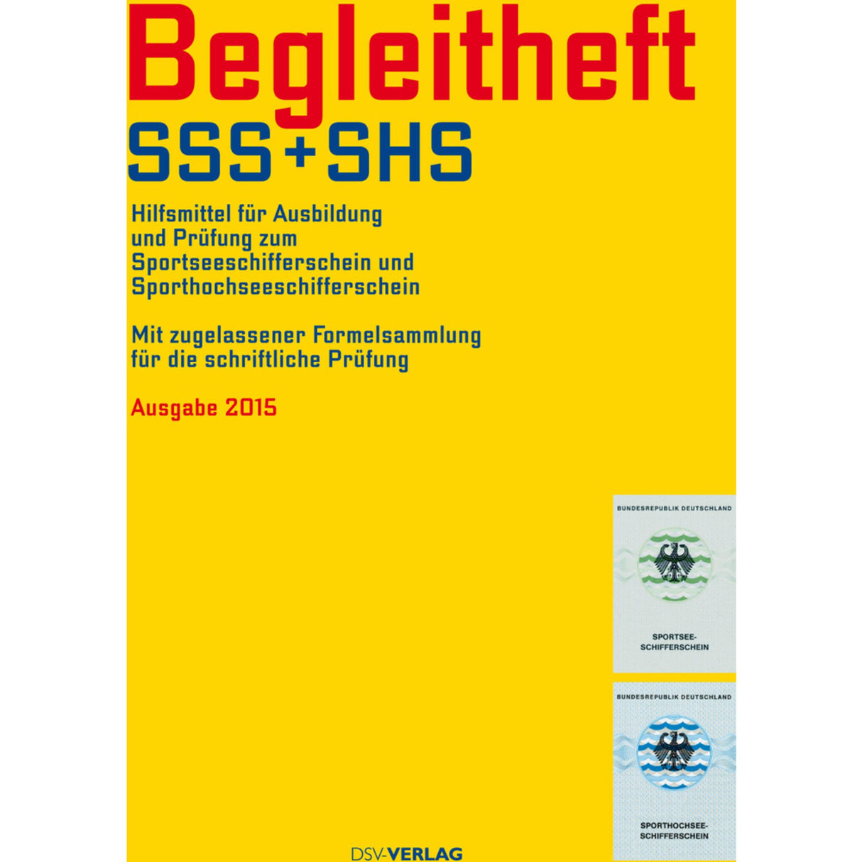 Begleitheft Hilfsmittel für Ausbildung und Prüfung, Navigationsprüfungsvorbereitung, unerlässlich für SSS und SHS