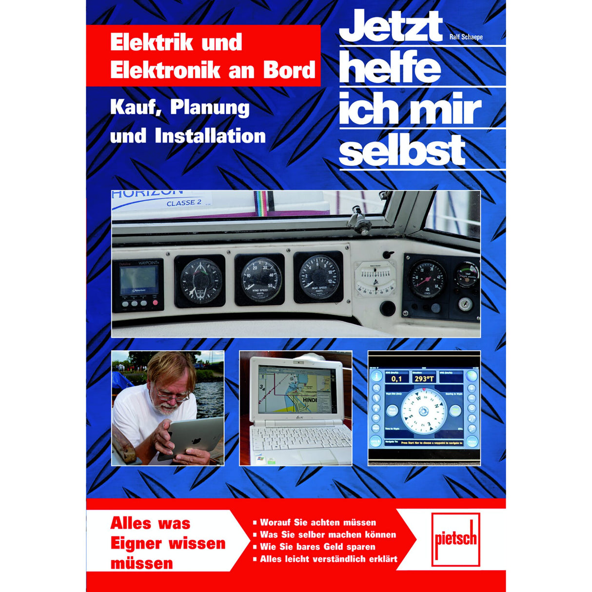 Electrics and electronics on board: Guide to maintenance, care, repairs, DIY tips, technical encyclopedia, troubleshooting, saving money