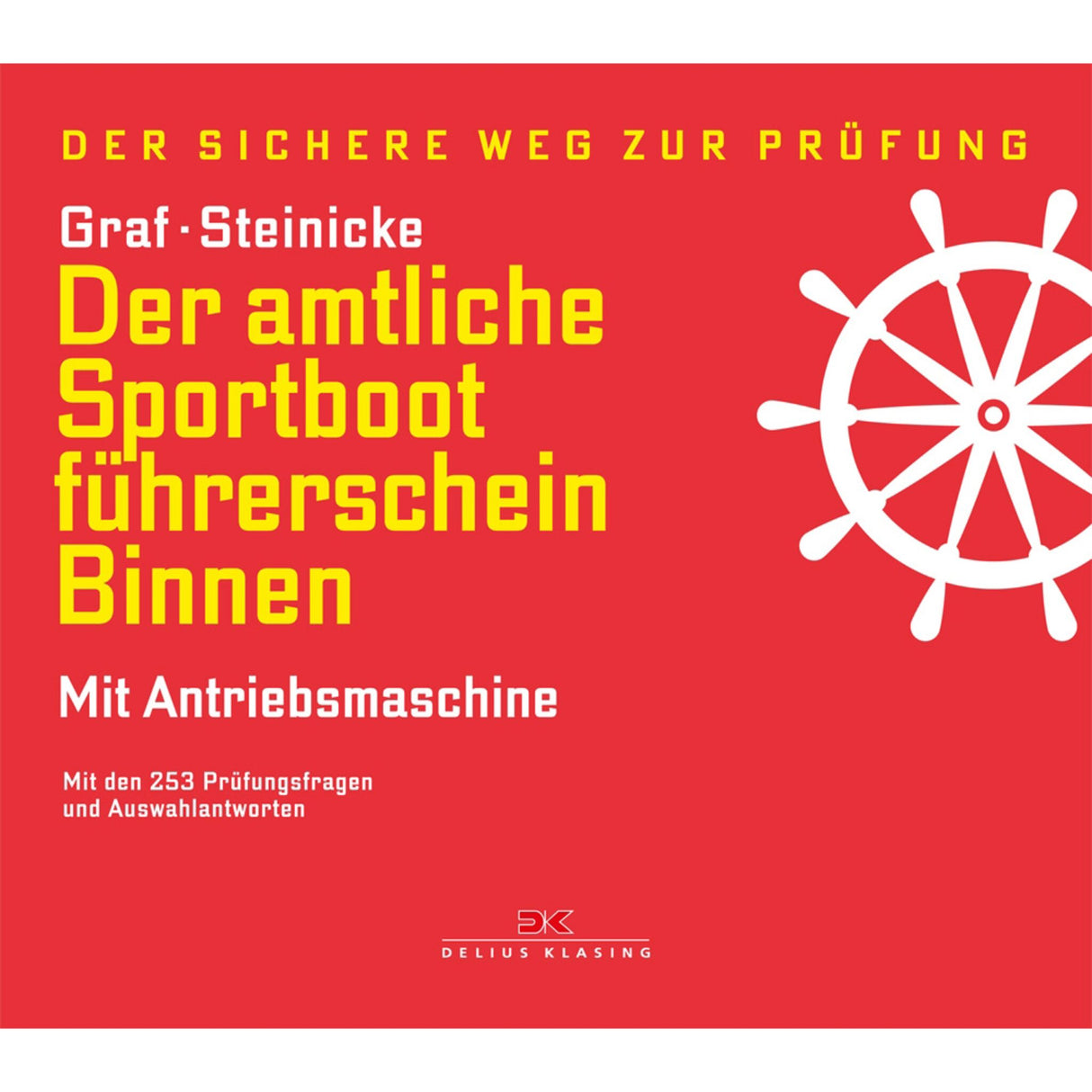 Delius Klasing Der amtliche Sportbootführerschein Binnen - Mit Antriebsmaschine