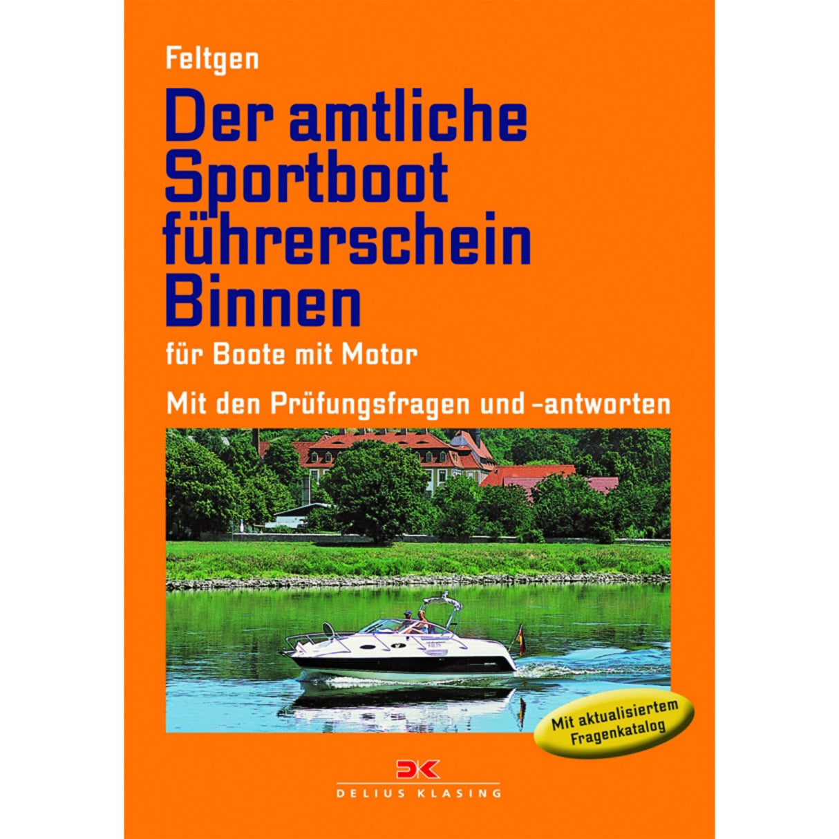 Delius Klasing Lehrbuch Sportbootführerschein Binnen, Bootsprüfungsvorbereitung Motorboote, Kompaktes Wissen für Prüfungserfolg