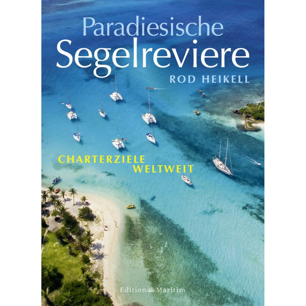 Edition Maritim Guide Sailing areas worldwide, charter destinations book, comprehensive area description with maps and tables