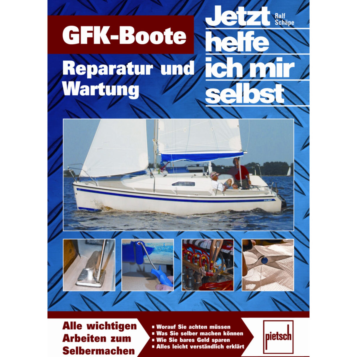 Woodwork guide: GRP boat repair, renovation and replacement, DIY boat care book, expert tips from the "now I help myself" series