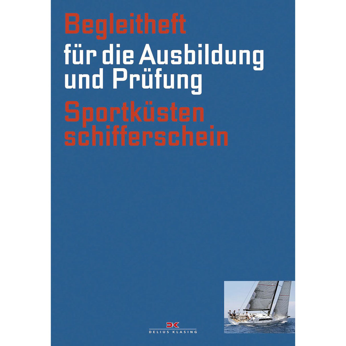 Delius Klasing accompanying booklet for coastal skipper's license, navigation aid training, complete exam preparation