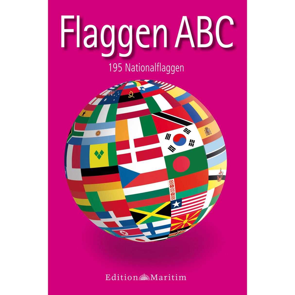 Edition Maritim Flaggen-ABC Heft, Nationalflaggen Übersicht, farbige Abbildungen und Infos zu 196 Flaggen